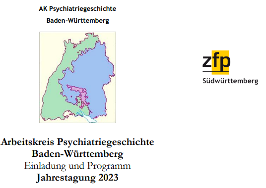 Arbeitskreis Psychiatriegeschichte Baden-Württemberg Jahrestagung 2023